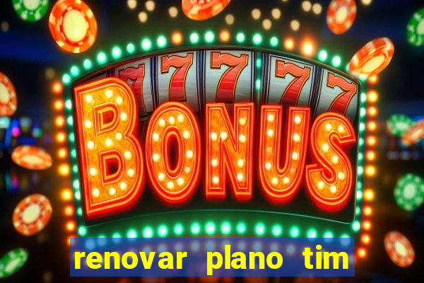 renovar plano tim beta por sms